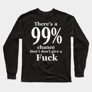 Don'T Give A Fck Offensive Vulgar Profanity On Back Long Sleeve T-Shirt